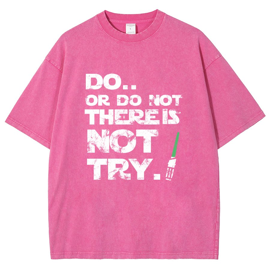 Act Or Don't Act. There Is No Try Vintage Distressed T-shirt