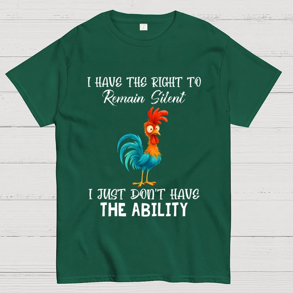 I Have The Right To Remain Silent I Just Don't Have The Ability Geek T-Shirt