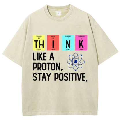 Think Like A Proton And Stay Positive Vintage Distressed T-shirt