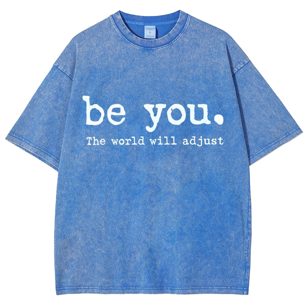 Be You The World Will Adjust Vintage Distressed T-shirt