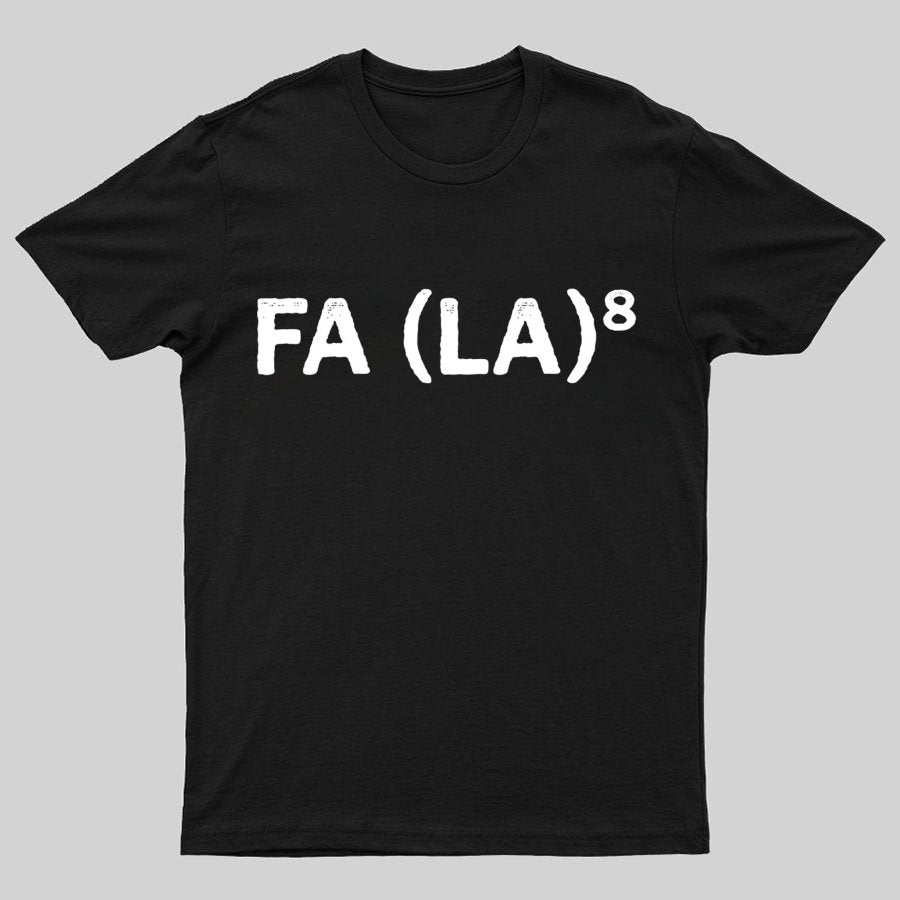 FA (LA)8 Geeky T-Shirt