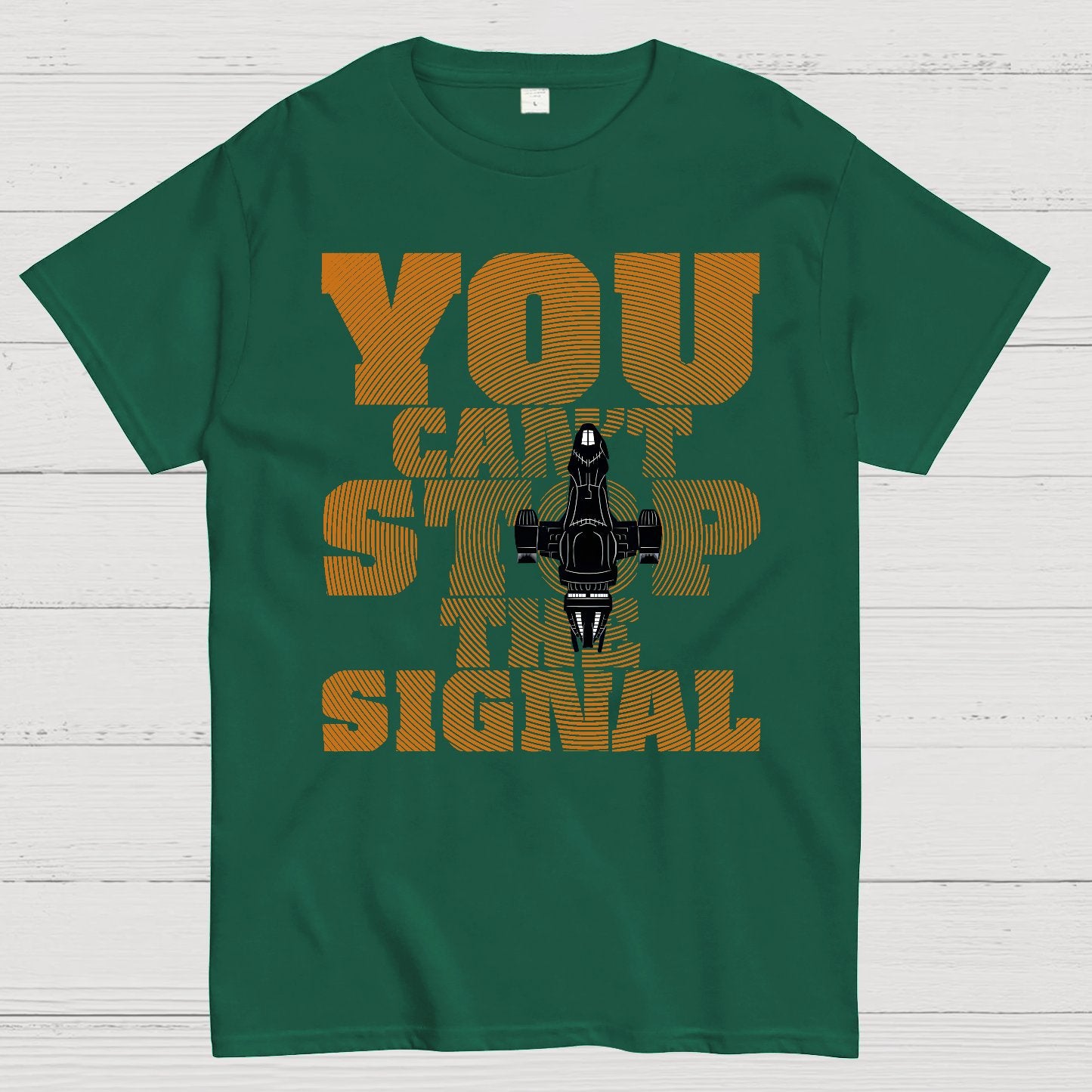 You Can't Stop The Signal Geek T-Shirt