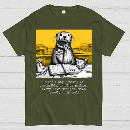 What Would We Do Without You, Steve? Sarcasm Geek T-Shirt