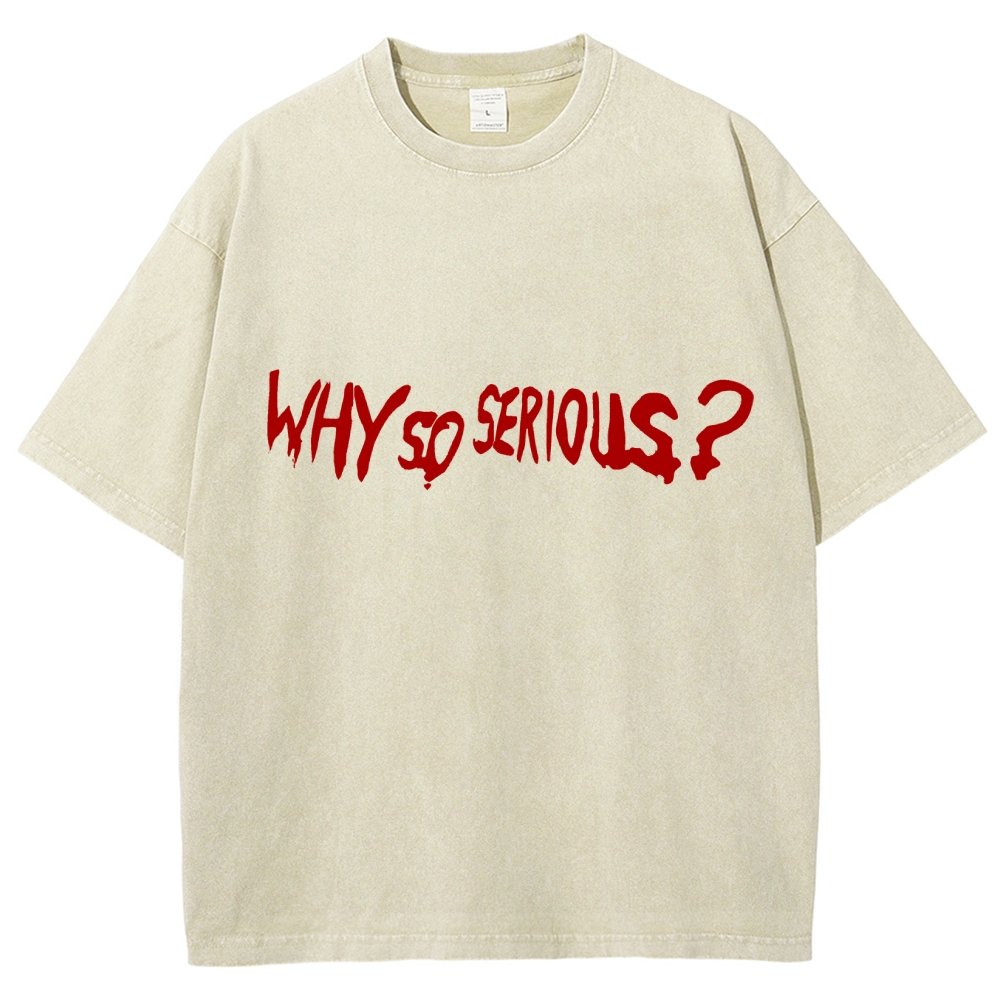 Why So Serious？Vintage Distressed T-shirt