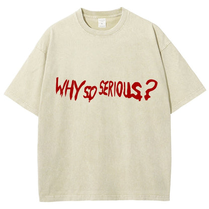 Why So Serious？Vintage Distressed T-shirt