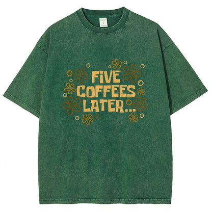 Five Coffee Later Vintage Distressed T-shirt