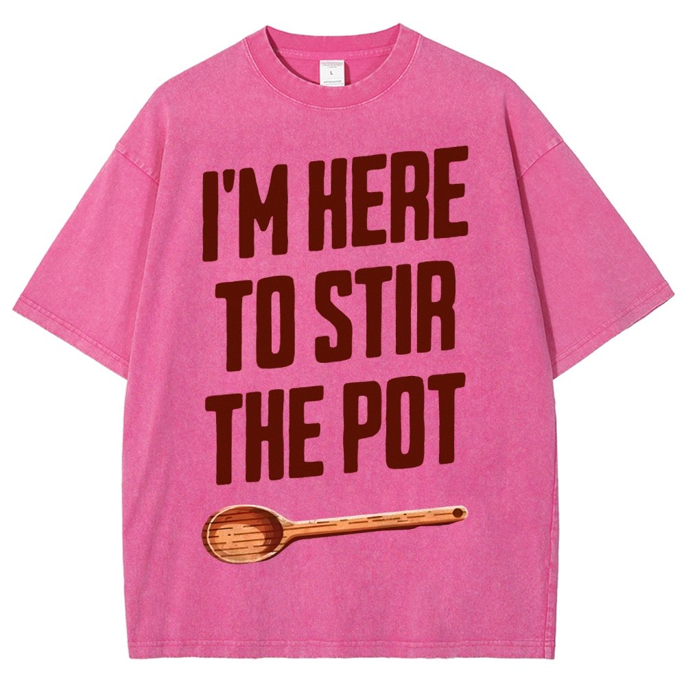 I'm Here to Stir the Pot Vintage Distressed T-shirt
