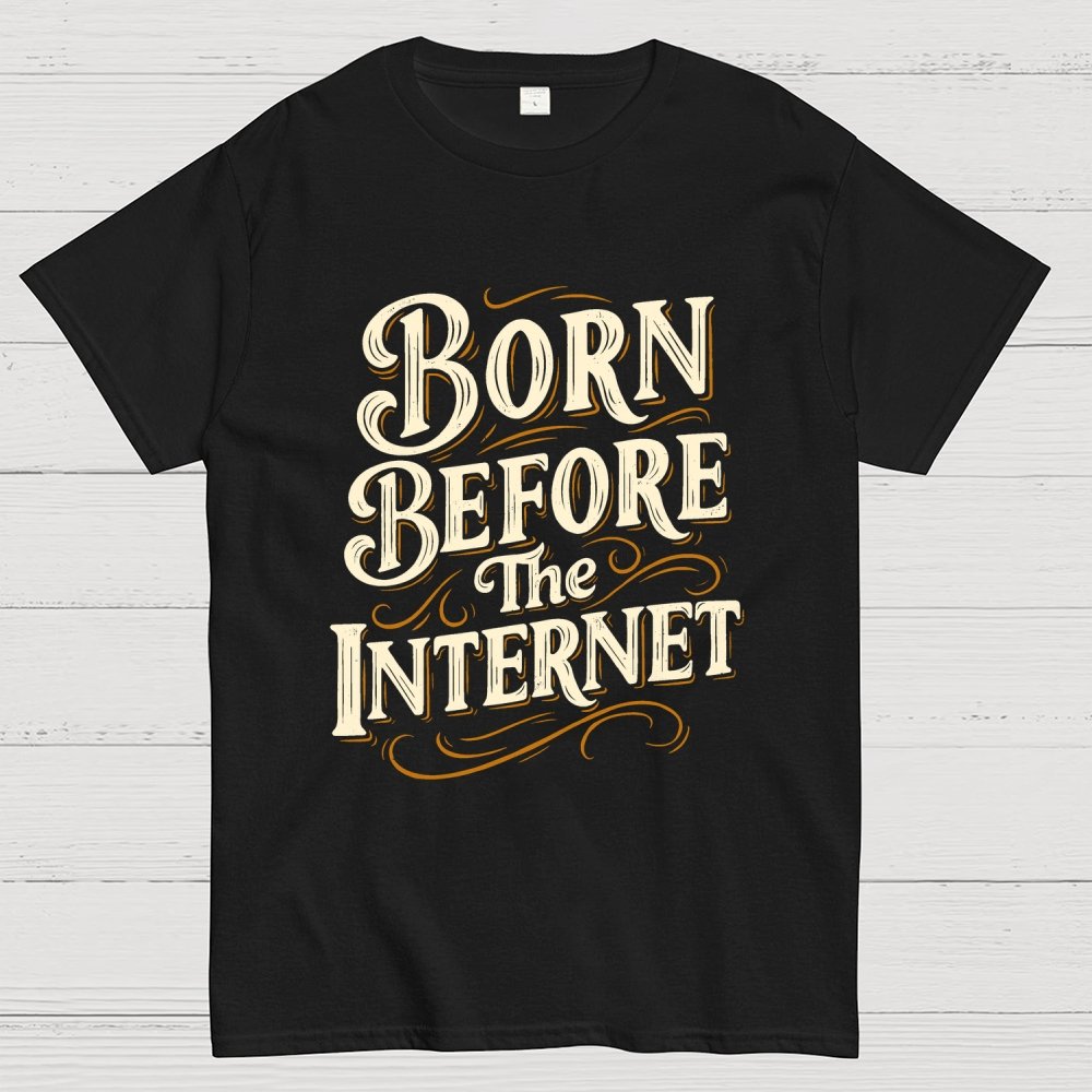 Born Before The Internet Geek T-Shirt