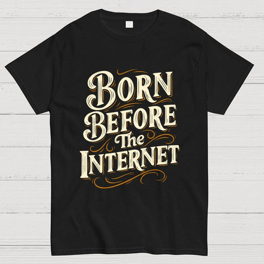 Born Before The Internet Geek T-Shirt