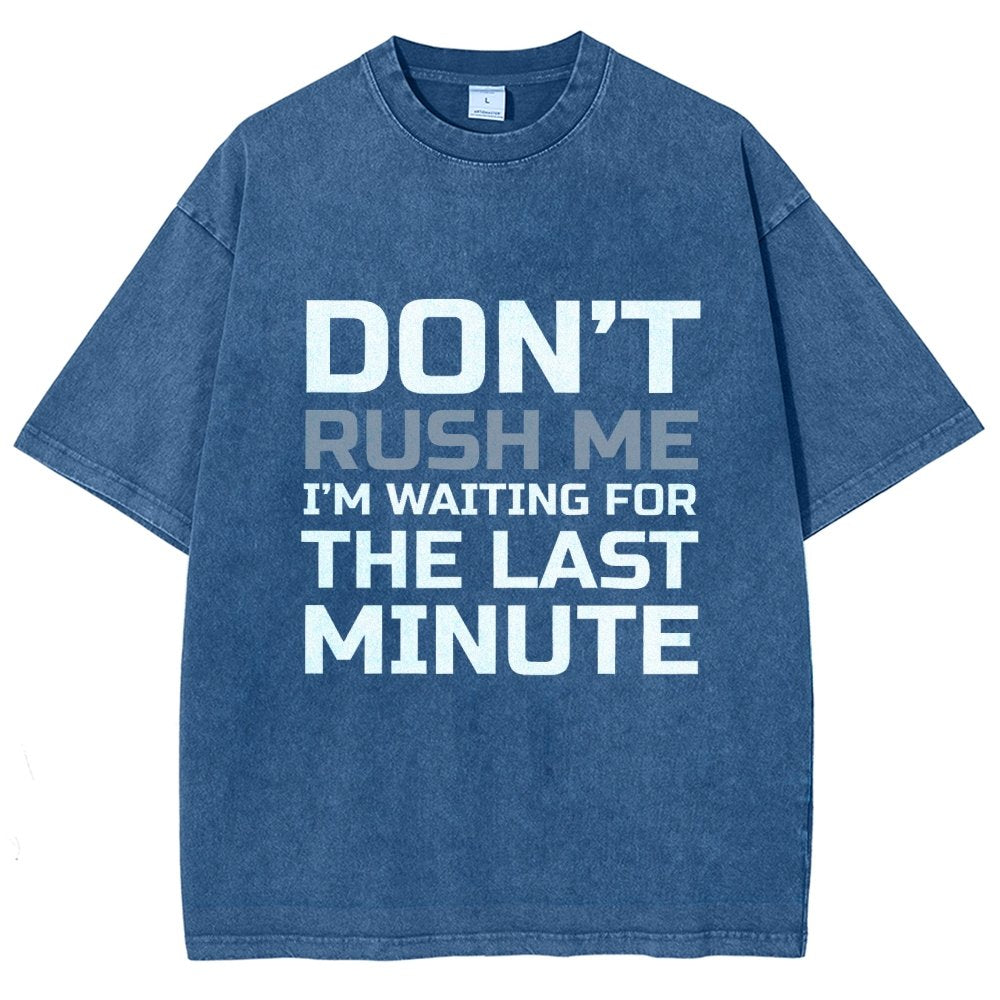 Don't Rush Me Vintage Distressed T-shirt