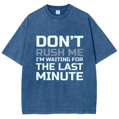 Don't Rush Me Vintage Distressed T-shirt