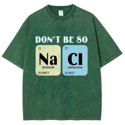 Scientist Chemistry Don't Be so naci Vintage Distressed T-shirt