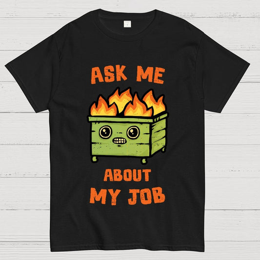 Ask Me About My Job Geek T-Shirt