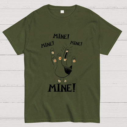 Mine! Mine! Mine! funny Nerdy T-Shirt