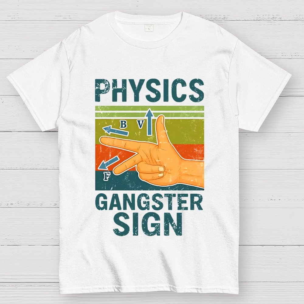 Physics Gangster Sign Hand Geek T-Shirt