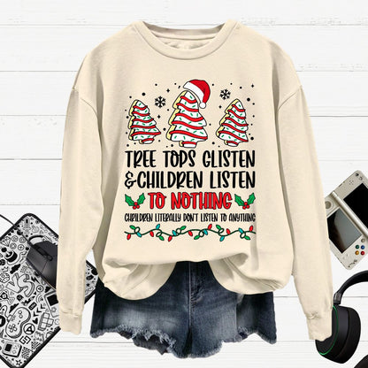 Tree Tops Glisten And Children Listen To Nothing Cotton Pullover Sweatshirt