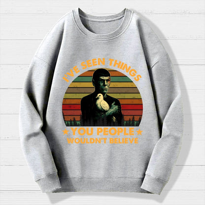 I've Seen Things Sci-Fi Quote Mashup Geek Cotton Sweatshirt