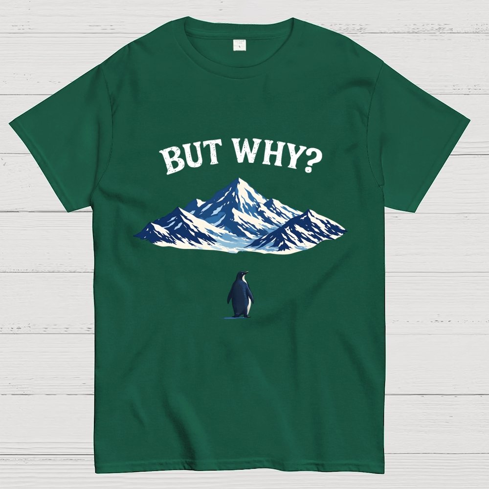 But Why Penguin Geek T-Shirt