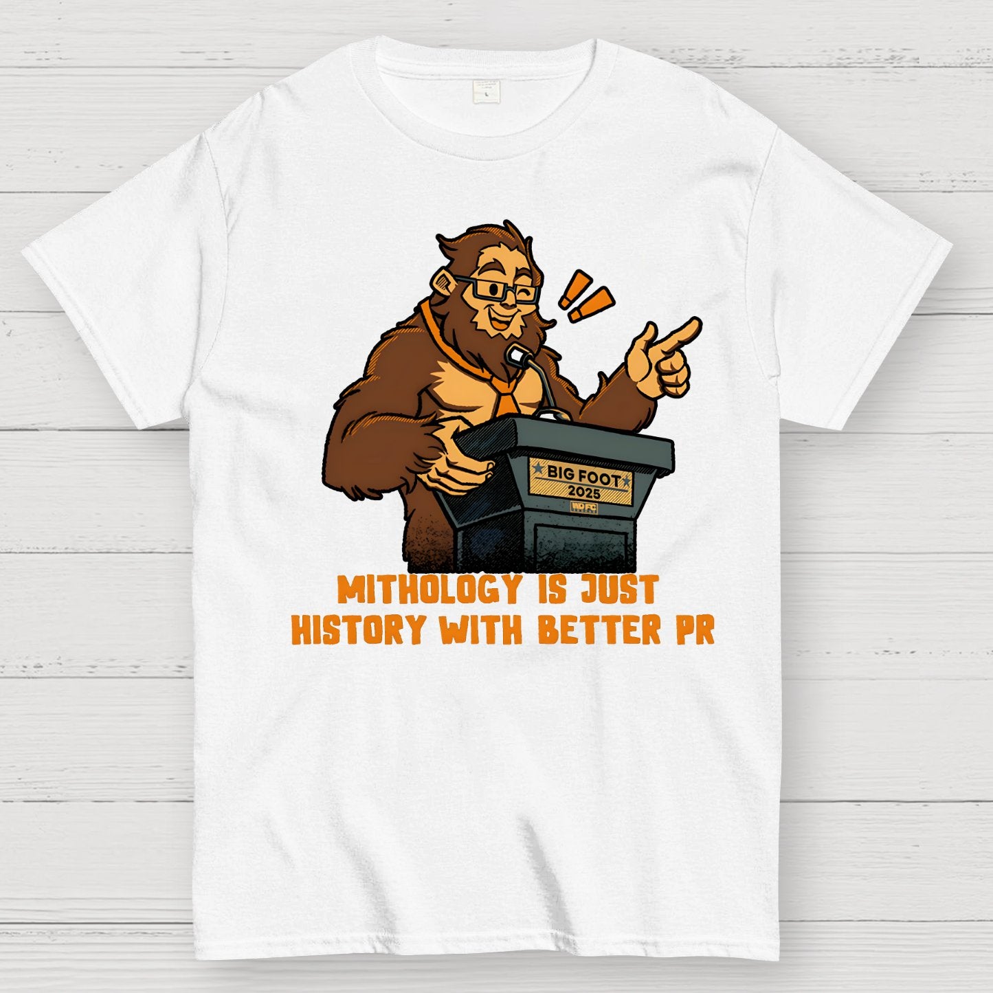 Mythology is just history with better PR Geek T-Shirt