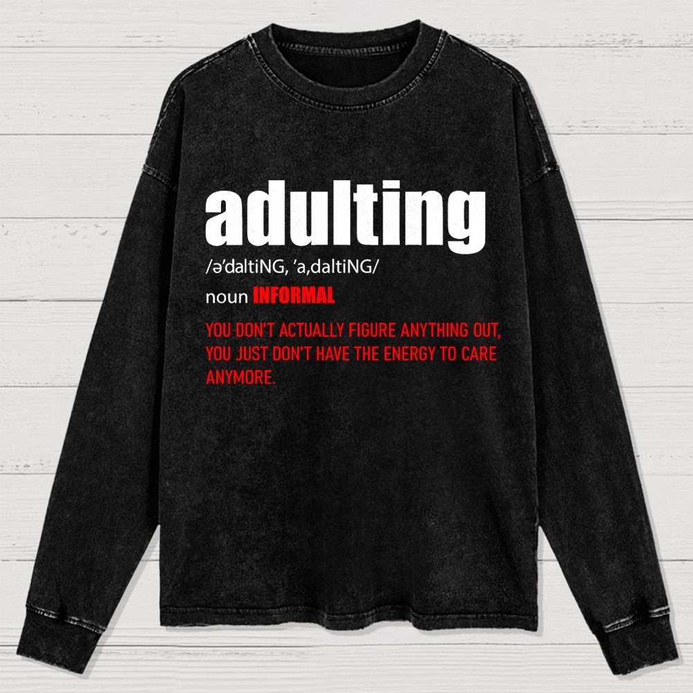 ADULTING Washed Long Sleeve Tee