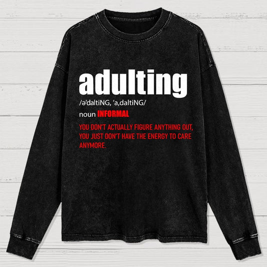 ADULTING Washed Long Sleeve Tee
