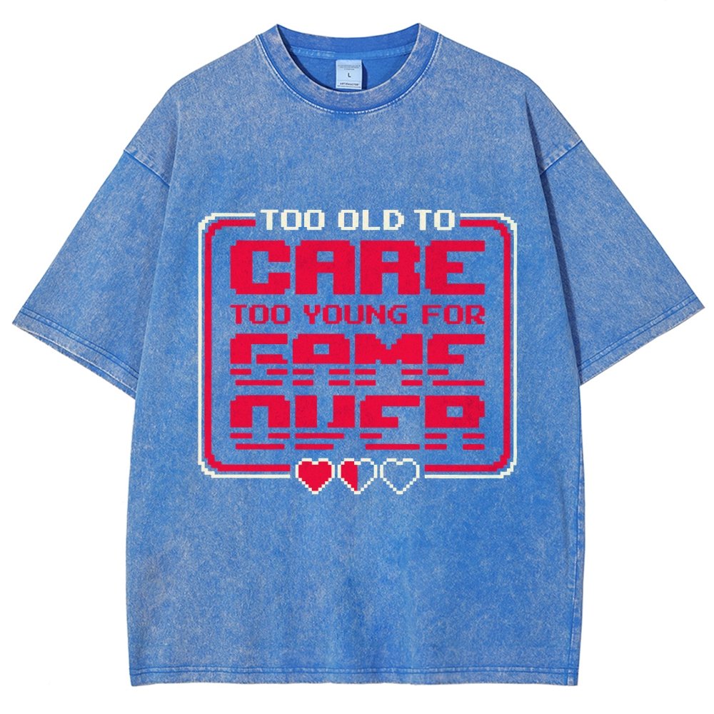 Too Old To Care Vintage Distressed T-shirt