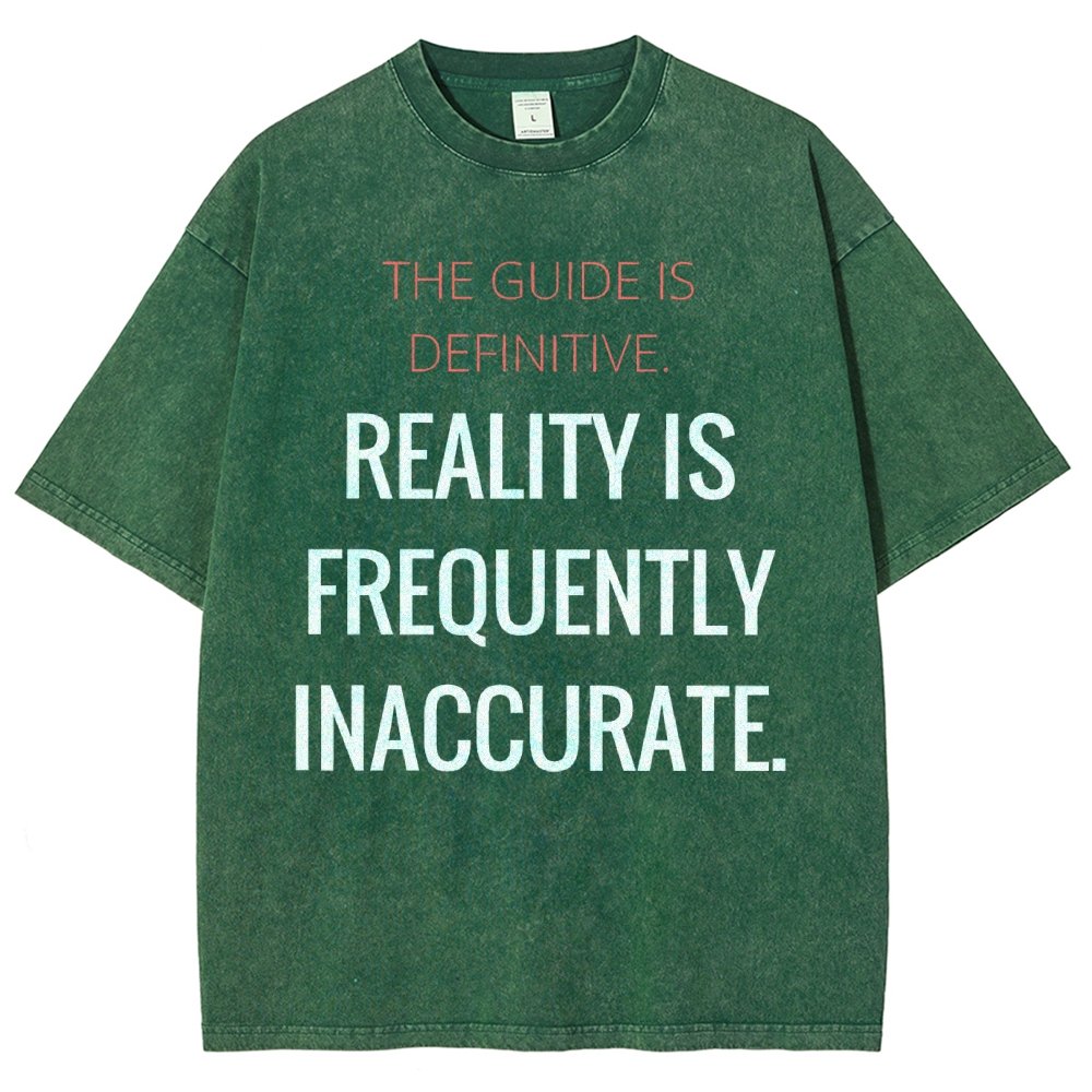 The Guide is definitive. Reality is frequently inaccurate. Vintage Distressed T-shirt