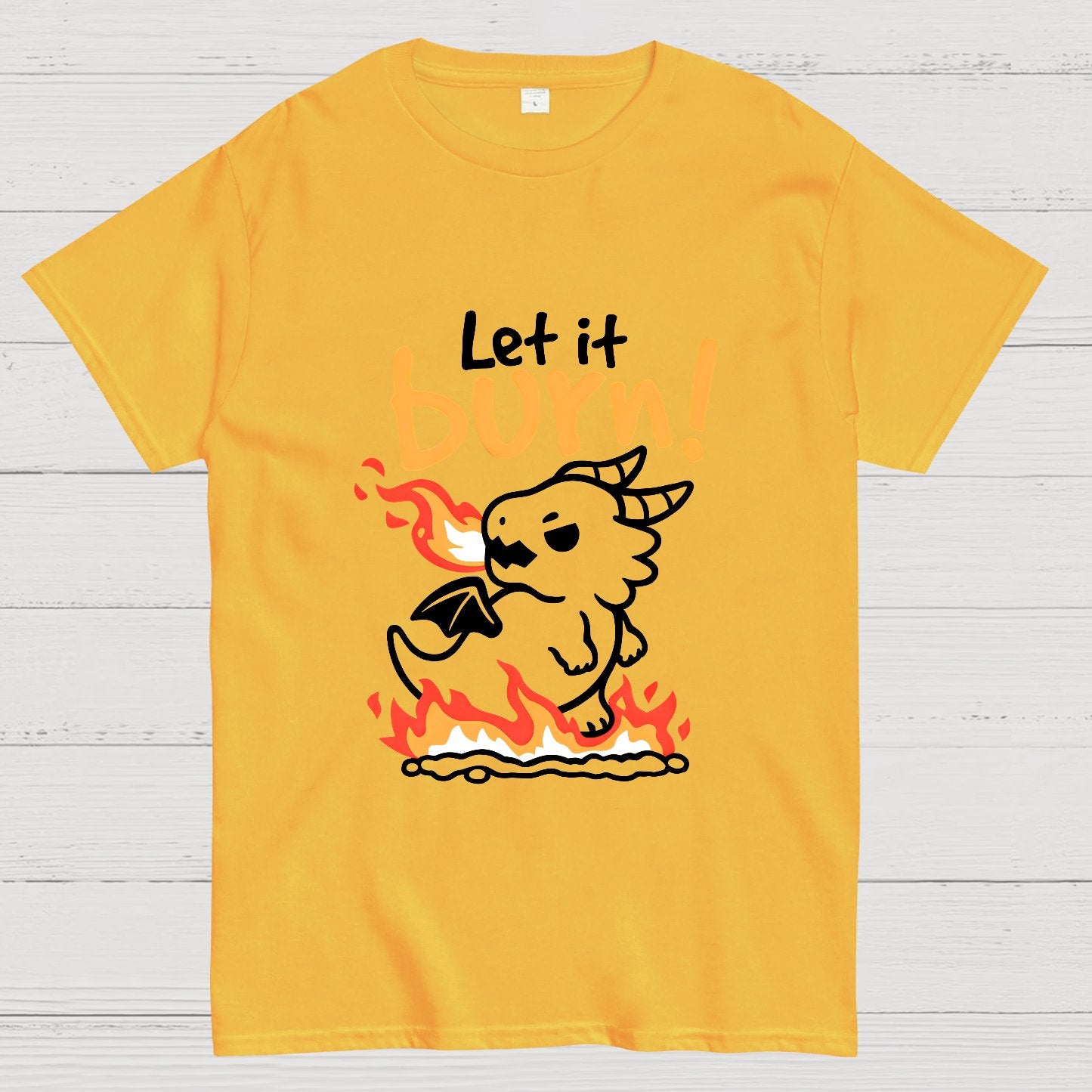 Let it burn Geeky T-Shirt