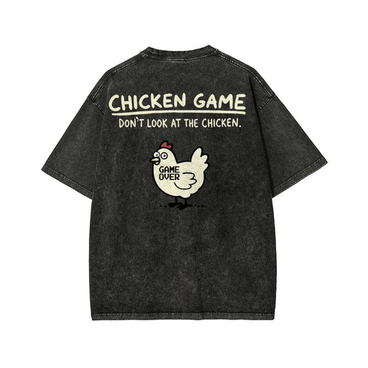 Chicken Game Don't Look At The Chicken Front And Back Printing Washed T-shirt