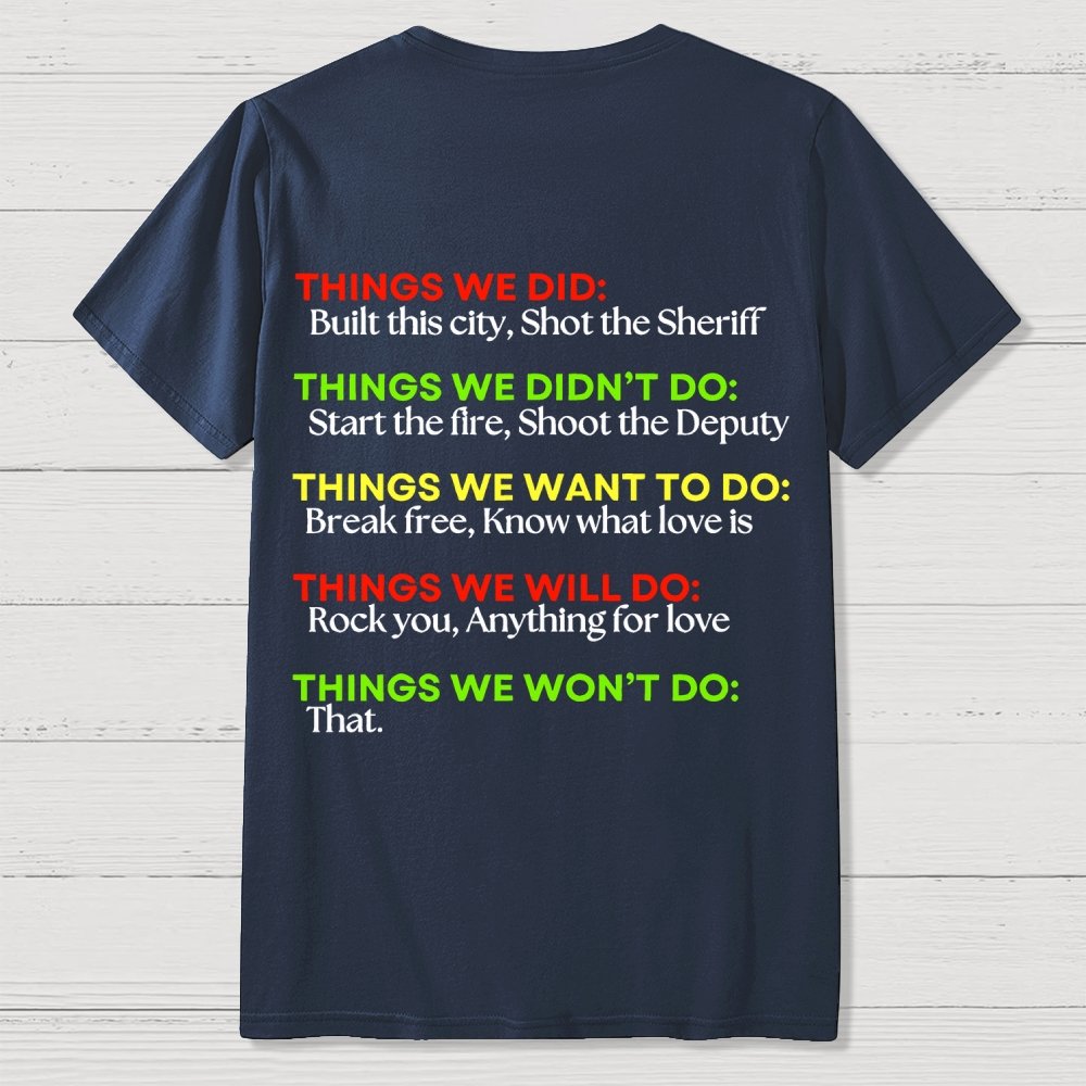 Things We Did..  Back Printing Geek T-Shirt