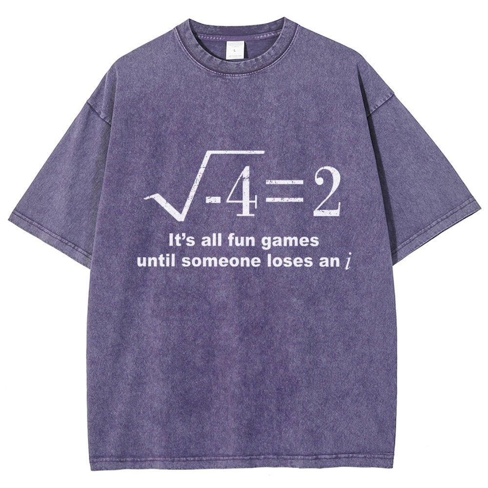 It'S All Fun Games Until Someone Loses An I Vintage Distressed T-shirt