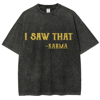 I Saw That Karma Vintage Distressed T-shirt