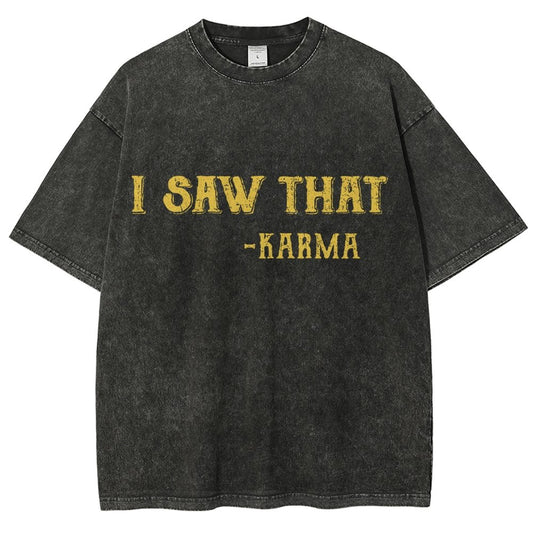 I Saw That Karma Vintage Distressed T-shirt