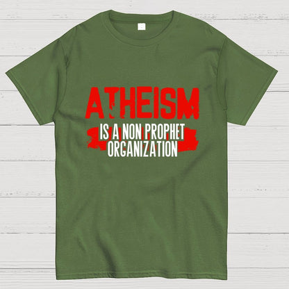 Atheism is a non-prophet organization Geek T-Shirt