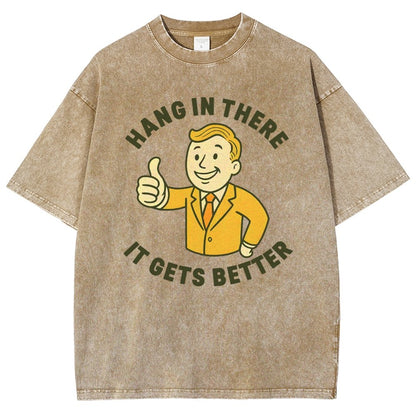 Hang in There It Gets Better Vintage Distressed T-shirt