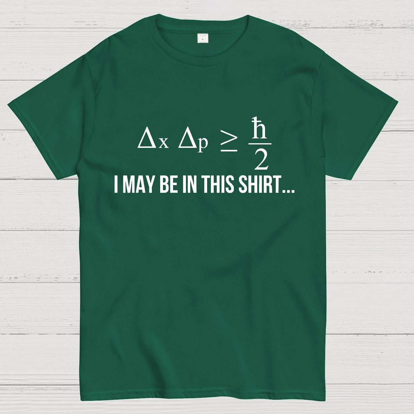 Funny Heisenberg's Uncertainty Principle Physics Engineering Geek T-Shirt