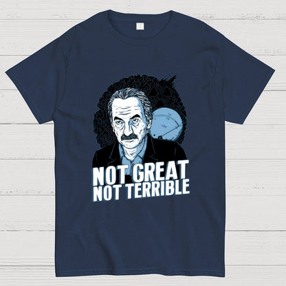 Not Great Not Terrible Unisex Geek T-Shirt