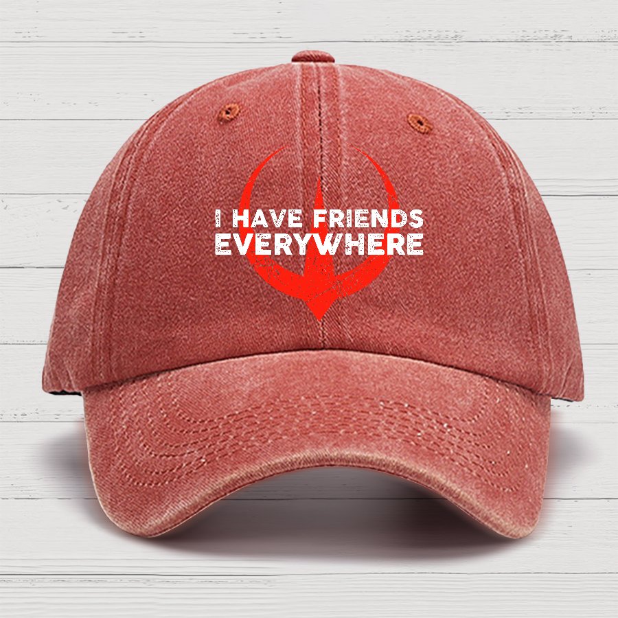 I Have Friends Everywhere Cotton Hat