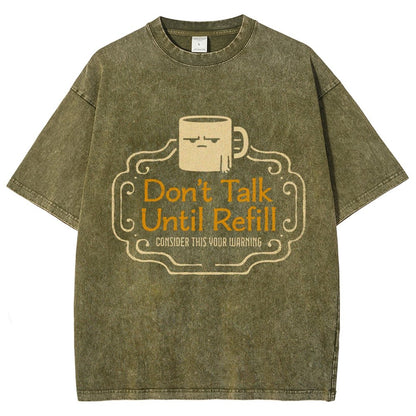 Don't Talk Until Refill Vintage Distressed T-shirt