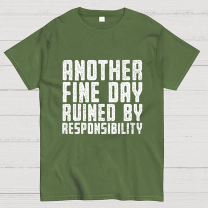 Another Fine Day Geek T-Shirt