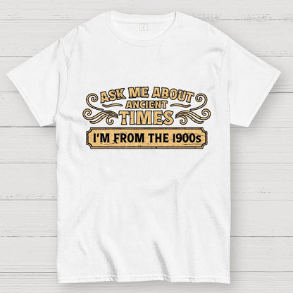 Ask Me About Ancient Times Geek T-Shirt