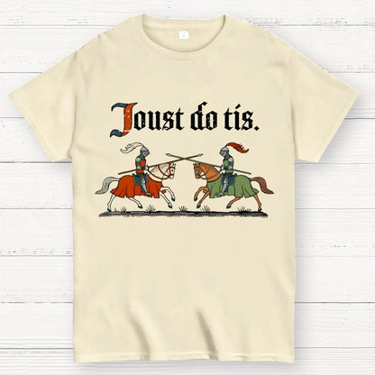 Joust Do Tis Geek T-Shirt