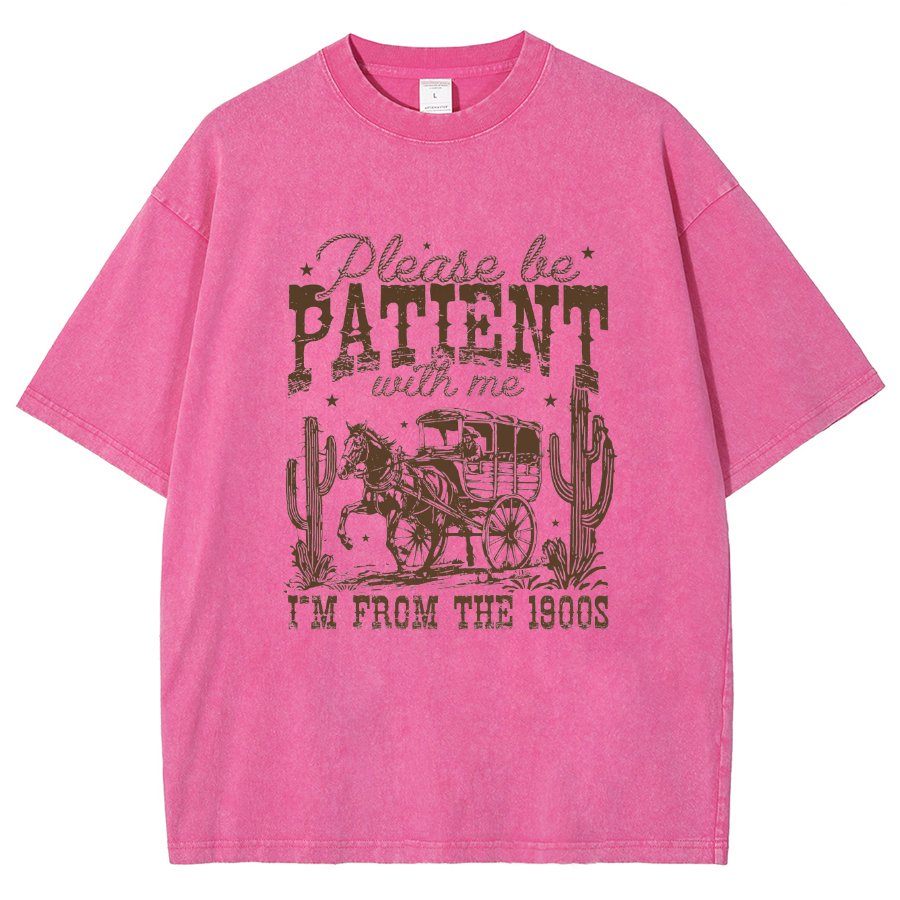Please Be Patient with Me I'm from the 1900s Vintage Distressed T-shirt