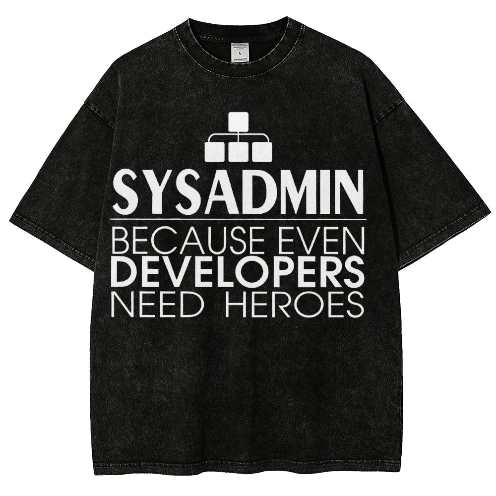 Sysadmin Because Even Developers Need Heroes Vintage Distressed T-shirt