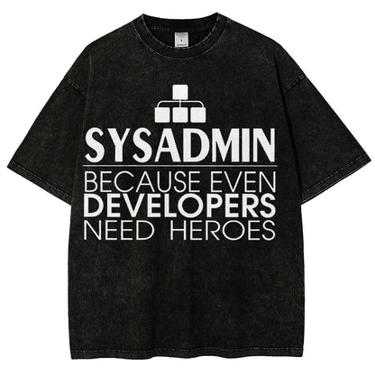 Sysadmin Because Even Developers Need Heroes Vintage Distressed T-shirt