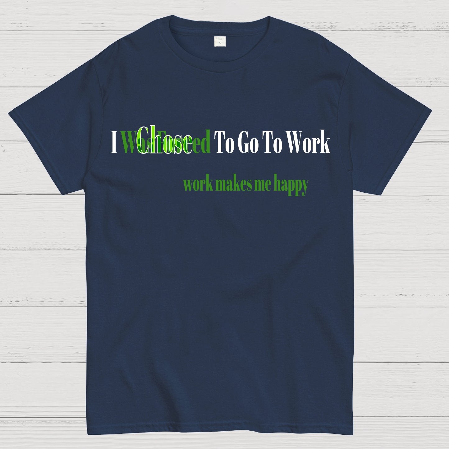 Work Makes Me Happy Geek T-Shirt