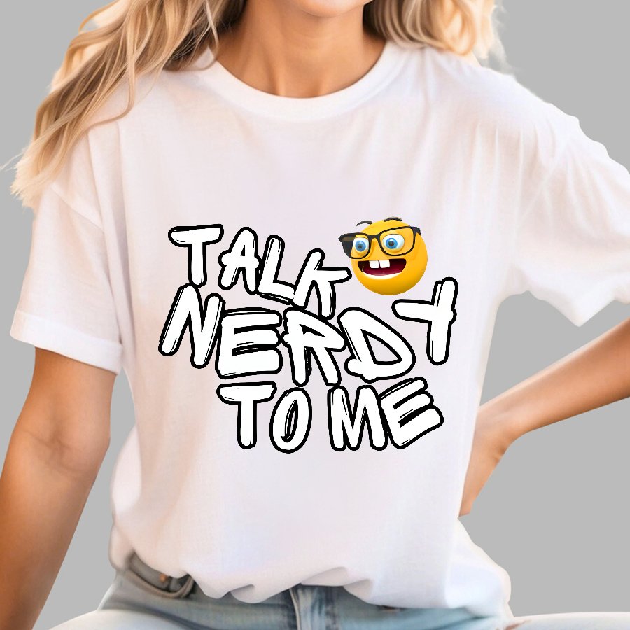 Talk Nerdy To Me Geek T-Shirt