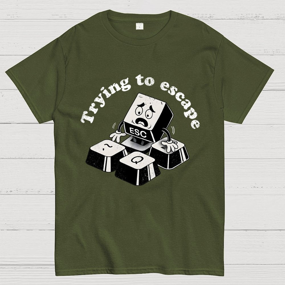 Trying to Escape Geek T-Shirt