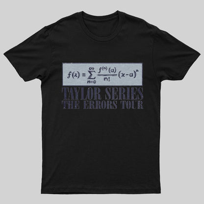 Taylor Series- The Errors Tour Nerd Geeky T-Shirt