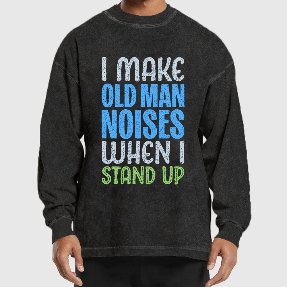Old Man Noises Washed Long Sleeve Tee